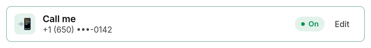 Step 5: your number is confirmed and Call me is On.