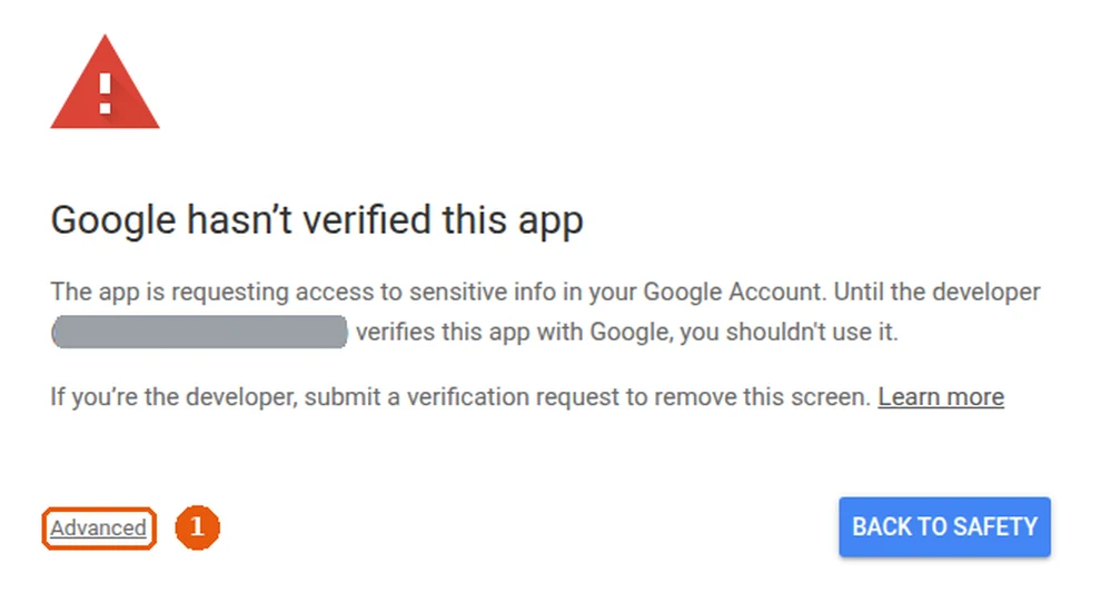 Step 1: Google's warning. Press Advanced. The developer's email is hidden here.