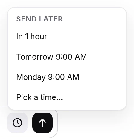 The clock button next to send opens Send later